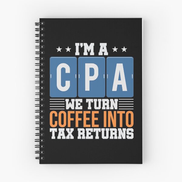 Item preview, Im A CPA We Turn Coffee Into Tax Returns designed and sold by jp-trading.