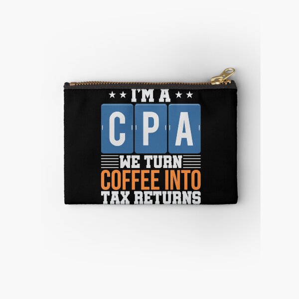 Item preview, Im A CPA We Turn Coffee Into Tax Returns designed and sold by jp-trading.