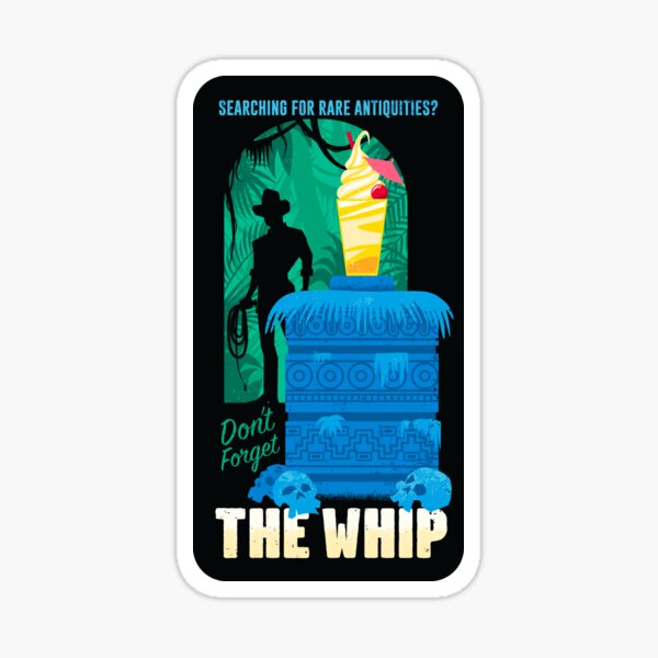 Searching for rare antiquities? Don't forget the whip! Sticker