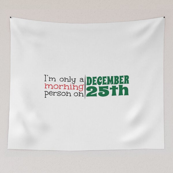 Item preview, I'm Only a Morning Person on December 25th - Funny Christmas Themed Gear designed and sold by Theodore Cory.