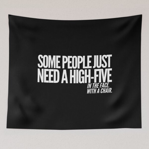 Item preview, Some People Just Need A High Five Funny Humor Quote designed and sold by Cameronfulton.
