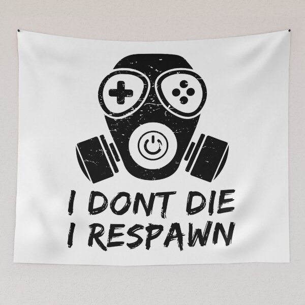 Item preview, Gamers dont die we respawn designed and sold by alltheprints.