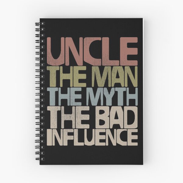 Item preview, Uncle The Man The Myth The Bad Influence designed and sold by kolbasound.