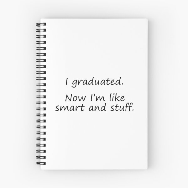 Item preview, I graduated. Now i'm like smart and stuff. designed and sold by Evelyusstuff.