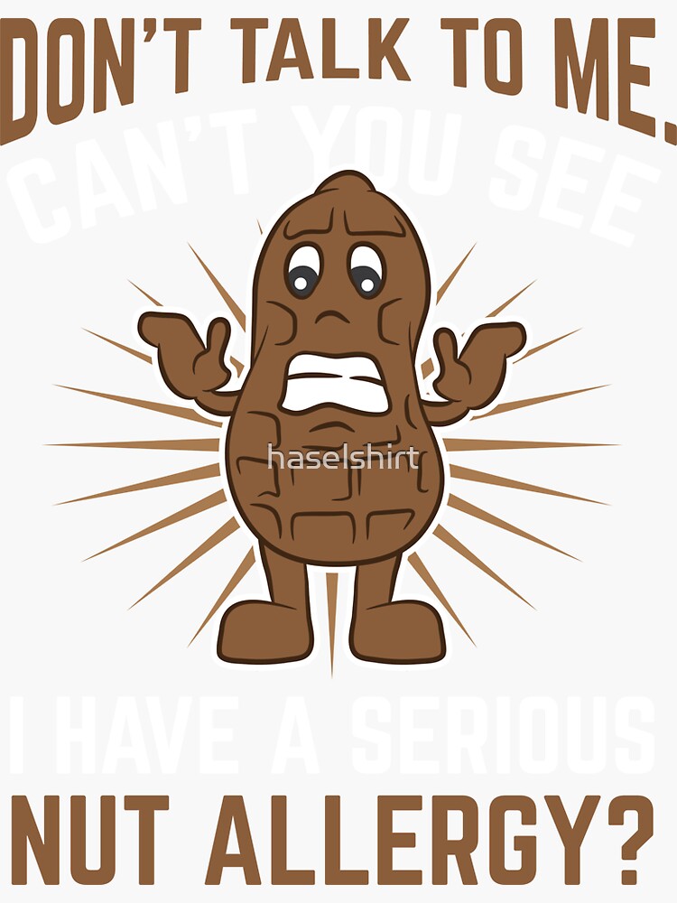 Serious Nut Allergy Funny Birthday T Sticker By Haselshirt Redbubble