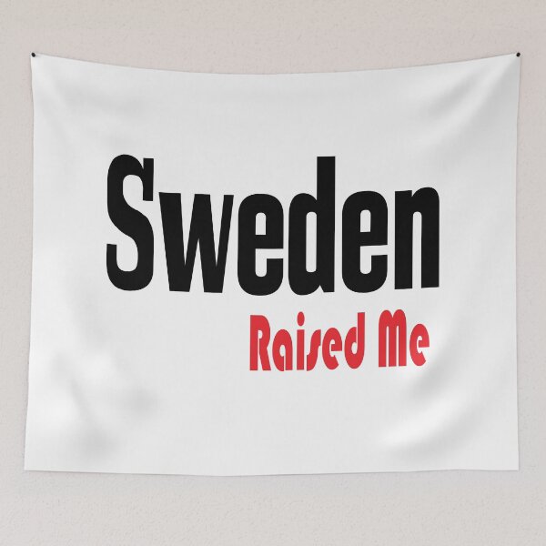 Item preview, Sweden Raised Me Swedish  designed and sold by ProjectX23.