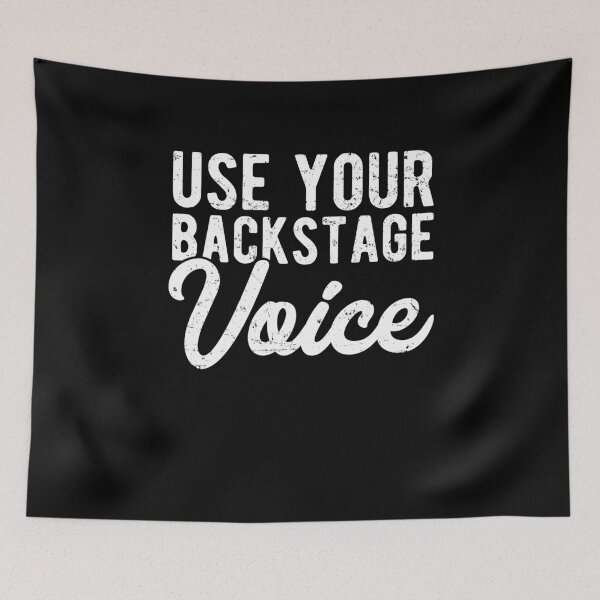 Item preview, Use your backstage voice - Theatre Lover designed and sold by Captain Mood.