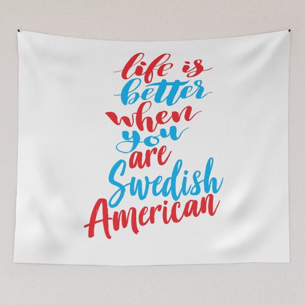 Item preview, Life Is Better When You Are Swedish American designed and sold by ProjectX23.