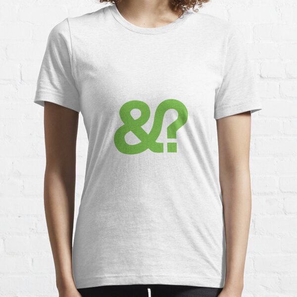 And? &? Ampersand Question Mark - Green Original Design Essential T-Shirt