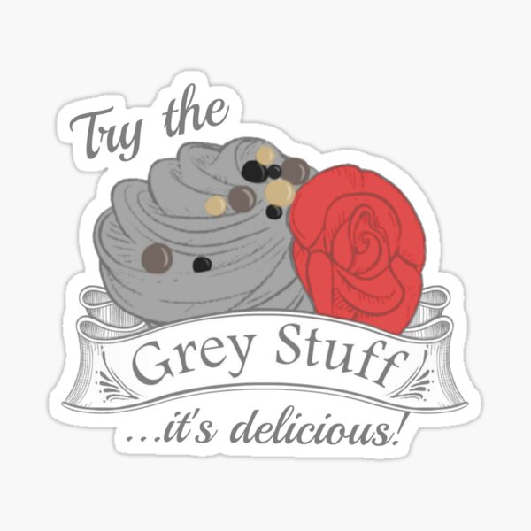 Try the Grey Stuff Sticker