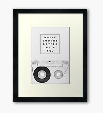 Music Sounds Better With You Framed Print
