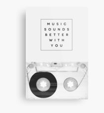 Music Sounds Better With You Metal Print