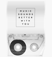 Music Sounds Better With You Poster