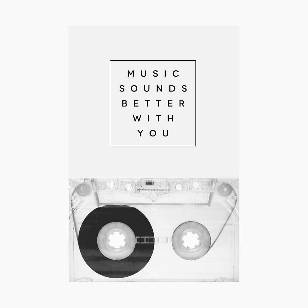 Music Sounds Better With You Photographic Print