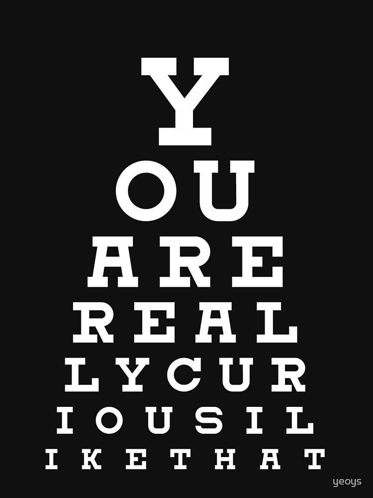 Thumbnail 7 of 7, Essential T-Shirt, You Are Really Curious I Like That - Funny Dating Quote Gift designed and sold by yeoys.