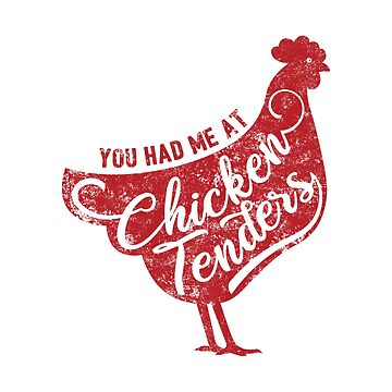 Artwork thumbnail, You Had Me At Chicken Tenders - Food Lover Gift by yeoys