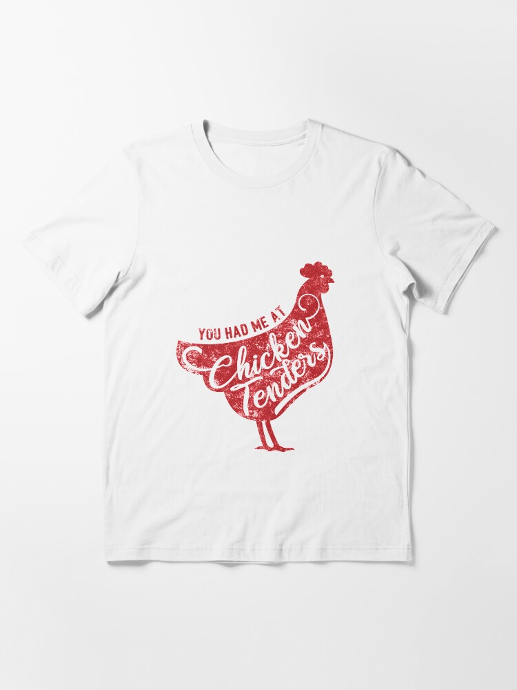 Thumbnail 3 of 7, Essential T-Shirt, You Had Me At Chicken Tenders - Food Lover Gift designed and sold by yeoys.