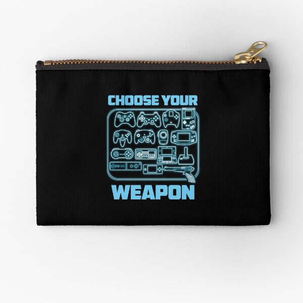 Choose your weapon gift Zipper Pouch