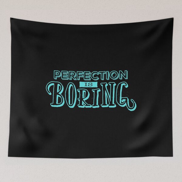 Item preview, Perfection is boring design designed and sold by KleinJenny.
