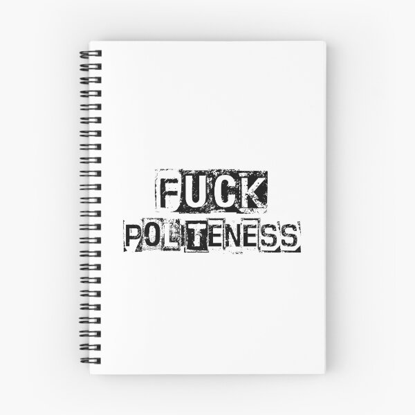 Item preview, Fuck Politeness designed and sold by Cauto-DiPelo.