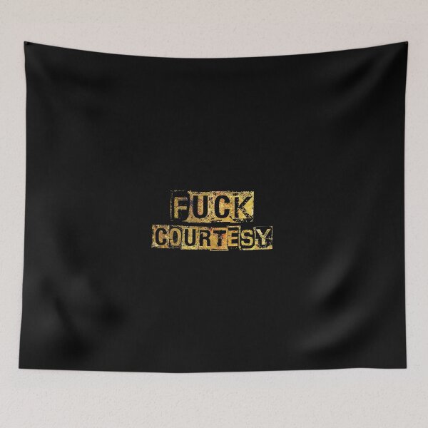 Item preview, Fuck Courtesy designed and sold by Cauto-DiPelo.