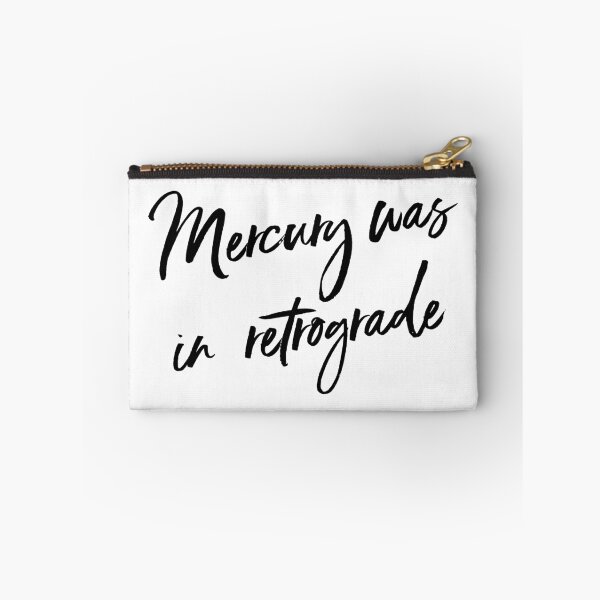 Item preview, Mercury Was In Retrograde Slogan designed and sold by thetshirtworks.