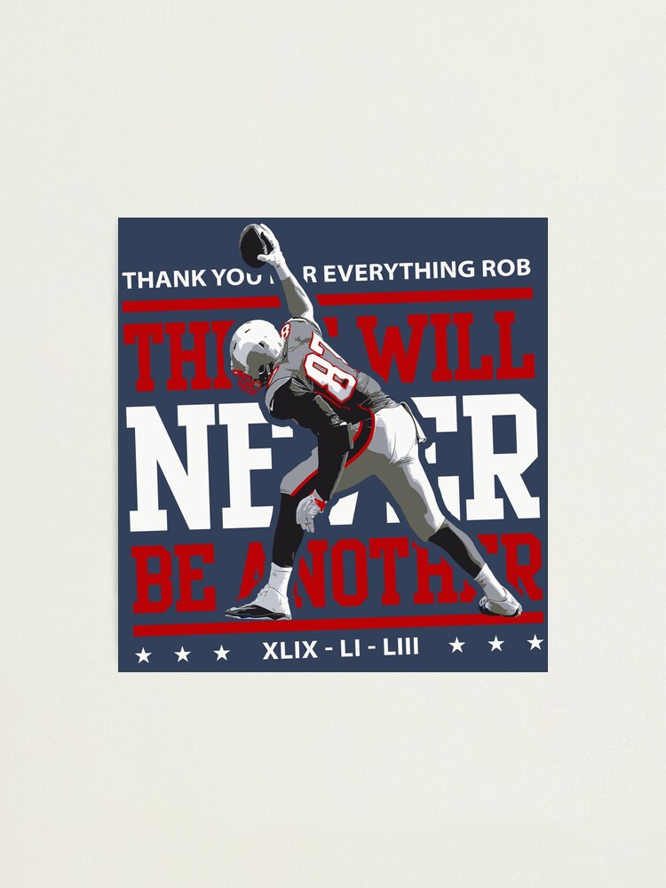 Limited Edition There Will Never Be Another, Rob Gronkowski, Gronk Shirt,  New England Patriots Shirt, Mug & Hoodie! | Essential T-Shirt