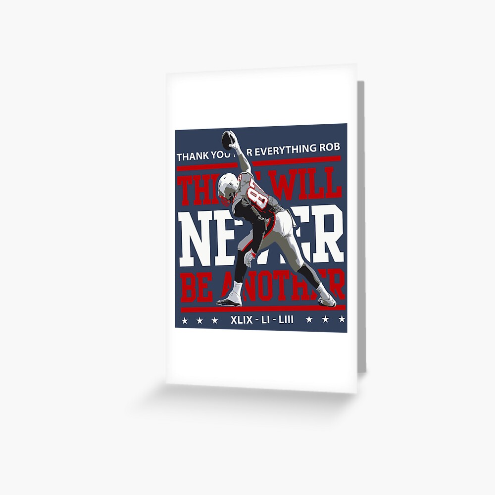 Aliexpress Limited Edition There Will Never Be Another, Rob Gronkowski, Gronk Shirt, New England Patriots