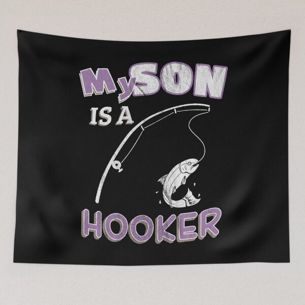 Item preview, My Son Is A Hooker Funny Ironic Pun Fishing designed and sold by KNUXX Shop.