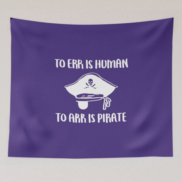 Aperçu de l'œuvre Pour commettre une erreur humaine Arr Arr Is Pirate créée et vendue par WordvineMedia.