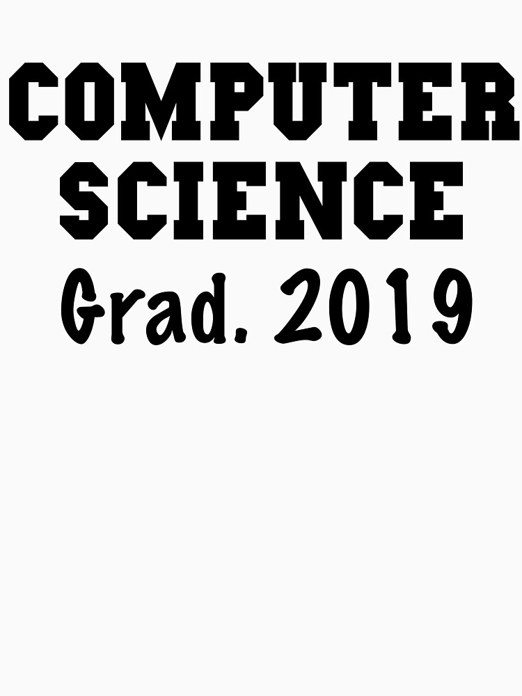 Science Graduation Gifts Computer Science Grad 2019 Shirt Computer Science