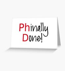 Phinally Done, word art, text design PhD graduates Greeting Card