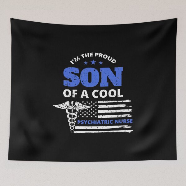 Item preview, Proud Son of a Cool Psychiatric Nurse designed and sold by LarkDesigns.