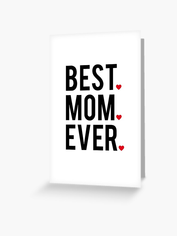 Best Mom Ever. Greeting Card with flowers and hand lettering text