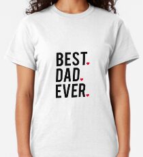 Best dad ever, word art, text design with red hearts Classic T-Shirt
