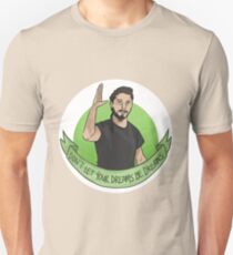 Don't Let Your Dreams Be Dreams Unisex T-Shirt