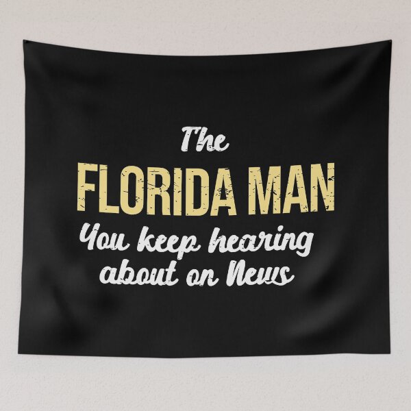 Item preview, Florida Man Internet Meme Funny designed and sold by alltheprints.