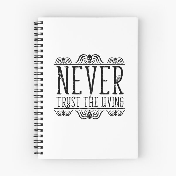 Item preview, Never Trust The Living designed and sold by Pink Pineapple Works.