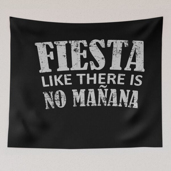 Item preview, Fiesta like there is no mañana. designed and sold by henryverde.