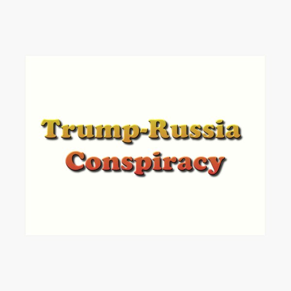 Trump-Russia Conspiracy Art Print