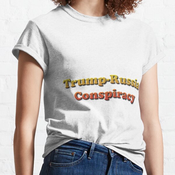 Trump-Russia Conspiracy Classic T-Shirt