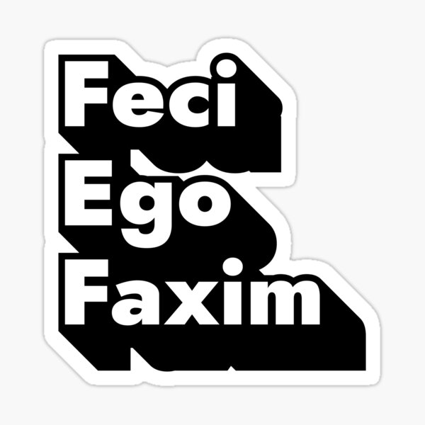  quot Feci Ego Faxim I Did My Best quot Sticker for Sale by khaosid Redbubble