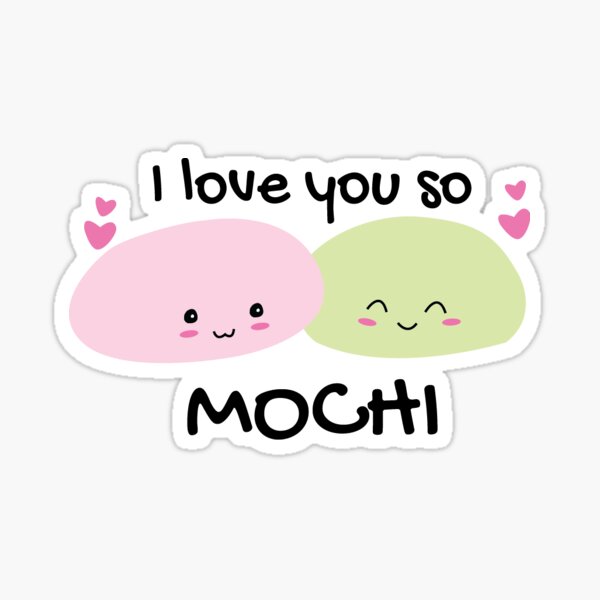 I love you so MOCHI Sticker