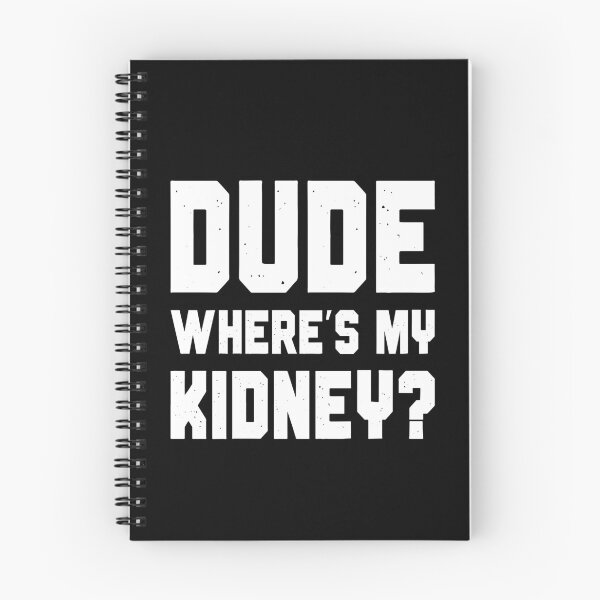 Item preview, Dude Where's My Kidney? designed and sold by itsHoneytree.