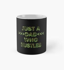 Cool Camoflauge Dad Just A Dad Who Hustles Father's Day Gift Mug