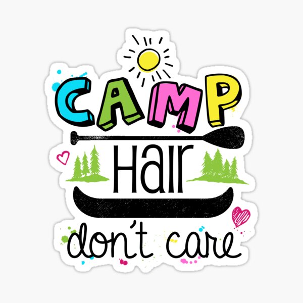 Item preview, Camp Hair Don't Care designed and sold by teaseBYjteez.