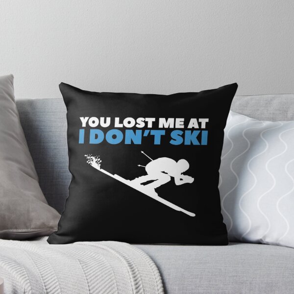 Item preview, Funny Skiing Graphic Design - You lost me at I Don't Ski designed and sold by EstelleStar.