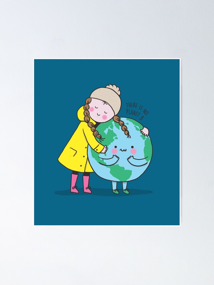 Alternate view of THERE IS NO PLANET B Poster