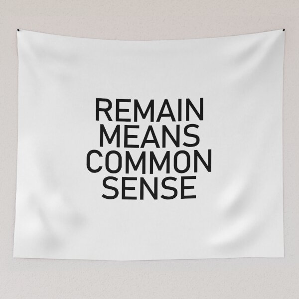 Item preview, Remain Means Common Sense Anti Brexit design designed and sold by GetItGiftIt.