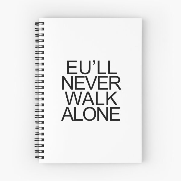 Item preview, EU'll Never Walk Alone Anti Brexit design designed and sold by GetItGiftIt.